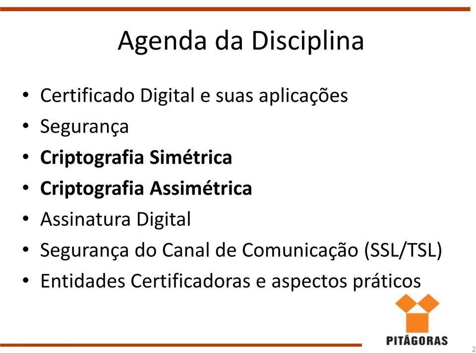 Assimétrica Assinatura Digital Segurança do Canal de