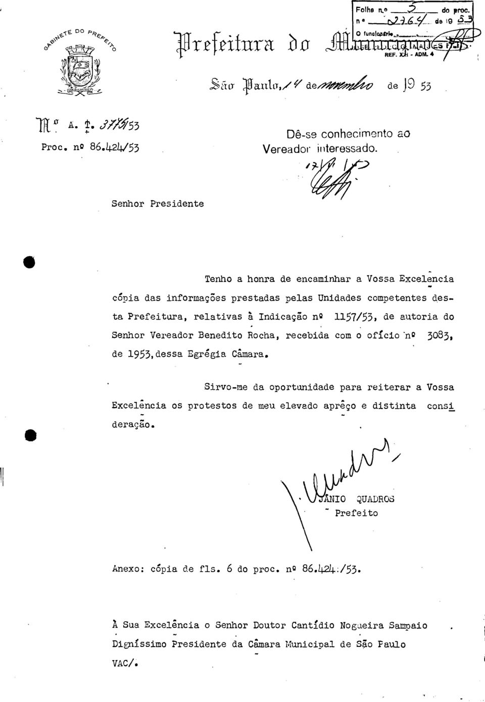 Senhor Vereador Benedito Rocha, recebida com o oficio -ng 3083, de 1953, dessa Egregia Câmara. deração.