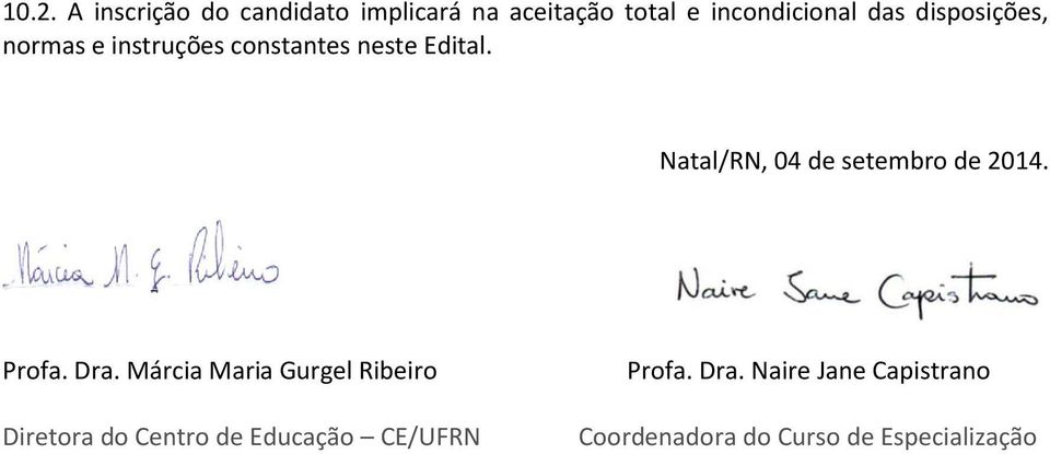 Natal/RN, 04 de setembro de 2014. Profa. Dra.