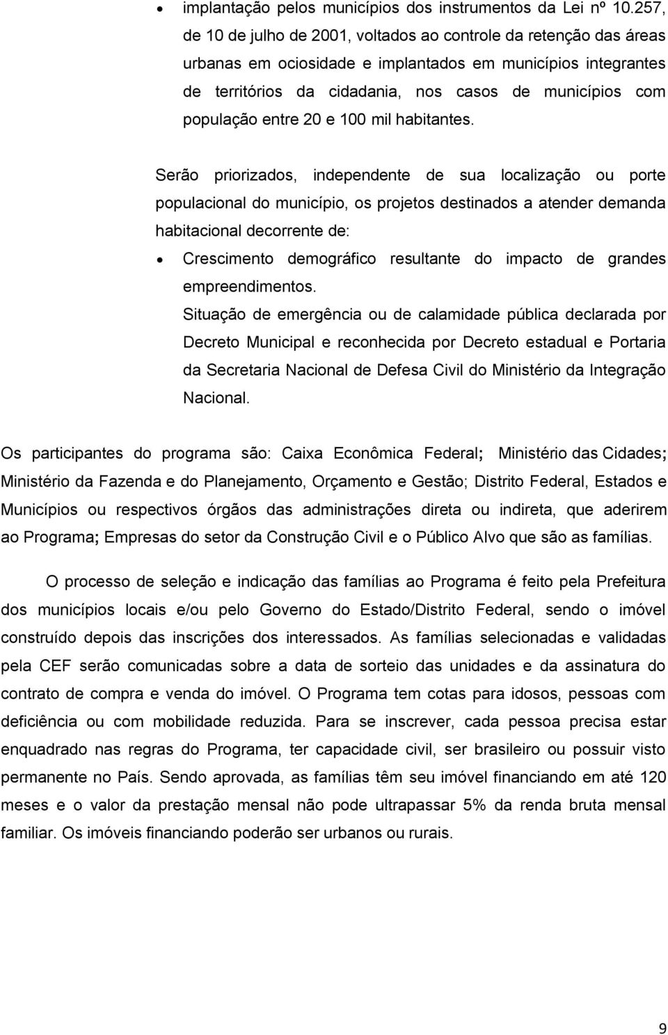 população entre 20 e 100 mil habitantes.