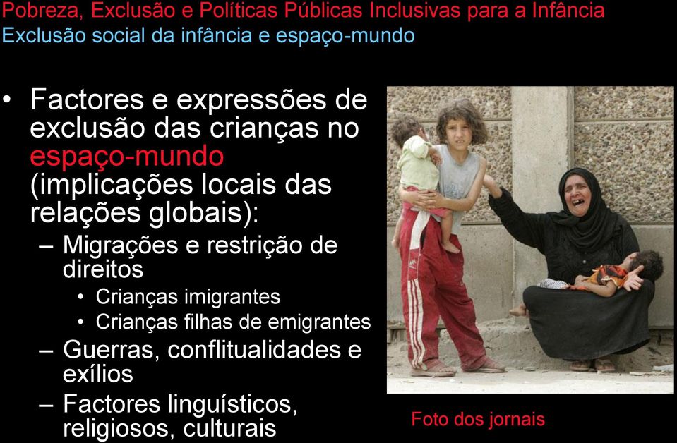 restriçã de direits Crianças imigrantes Crianças filhas de emigrantes