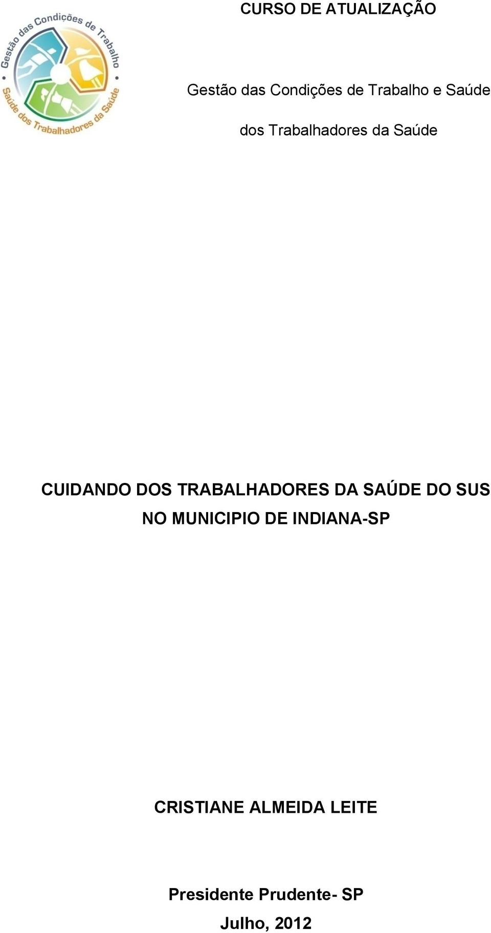 TRABALHADORES DA SAÚDE DO SUS NO MUNICIPIO DE