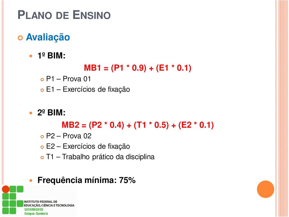 * 0.4) + (T1 * 0.5) + (E2 * 0.