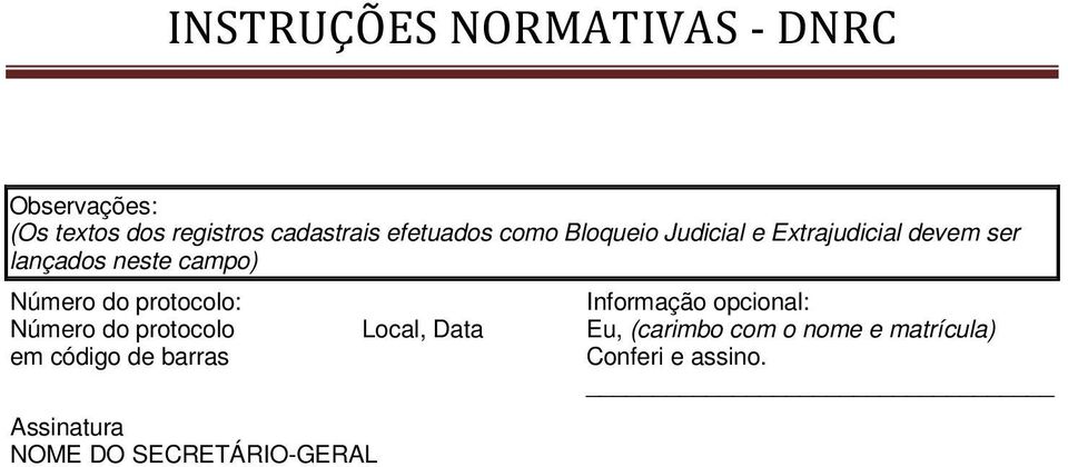 Número do protocolo em código de barras Assinatura NOME DO SECRETÁRIO-GERAL