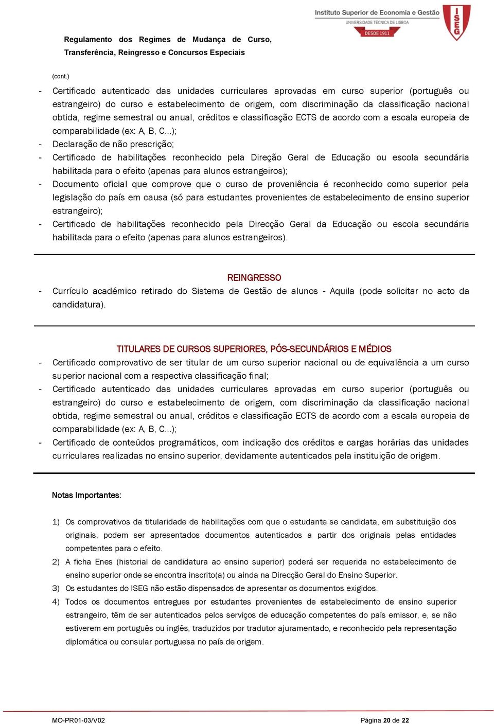 regime semestral anual, créditos e classificação ECTS de acordo com a escala europeia de comparabilidade (ex: A, B, C.