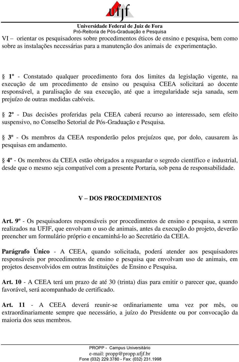 execução, até que a irregularidade seja sanada, sem prejuízo de outras medidas cabíveis.