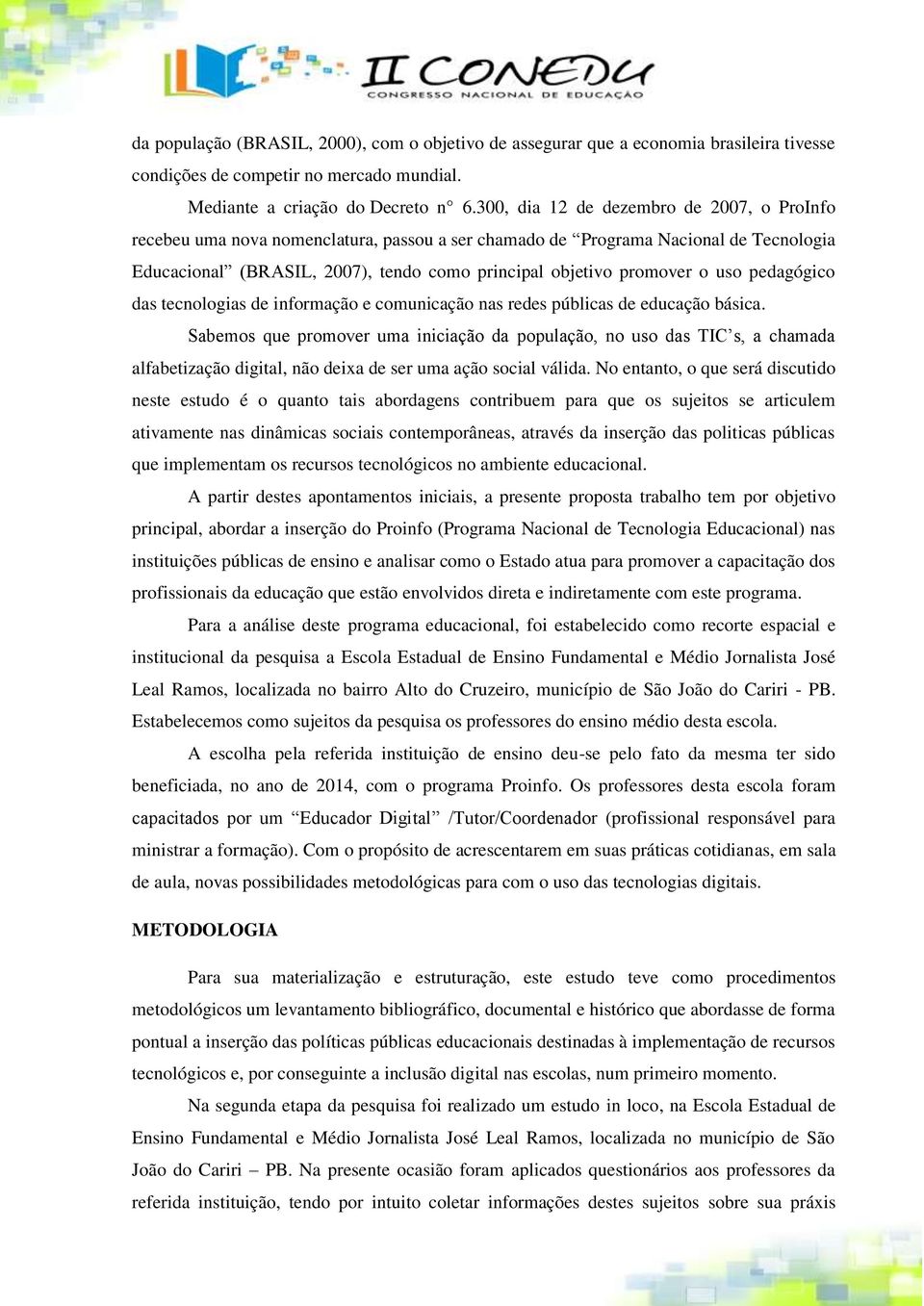 uso pedagógico das tecnologias de informação e comunicação nas redes públicas de educação básica.