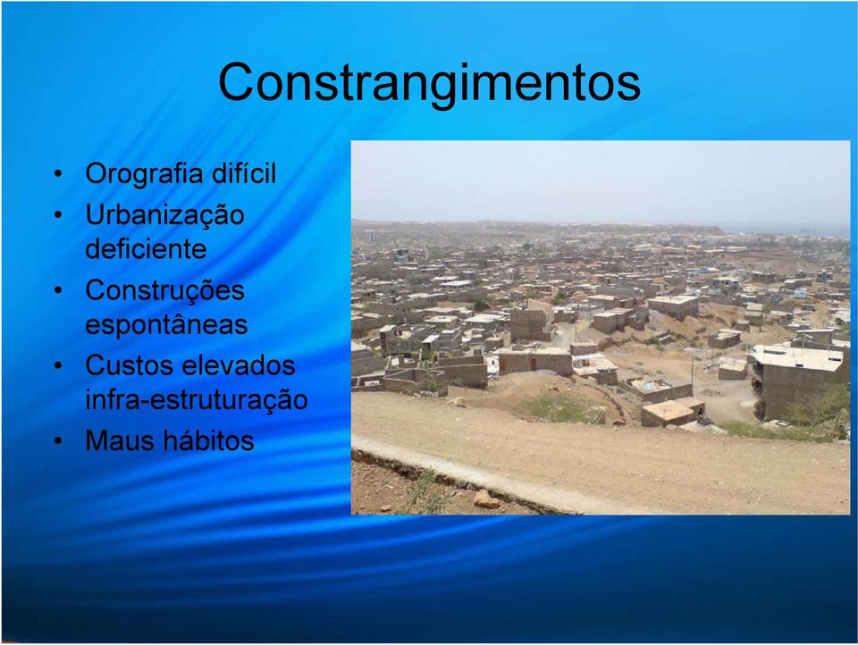 Construções espontâneas Custos