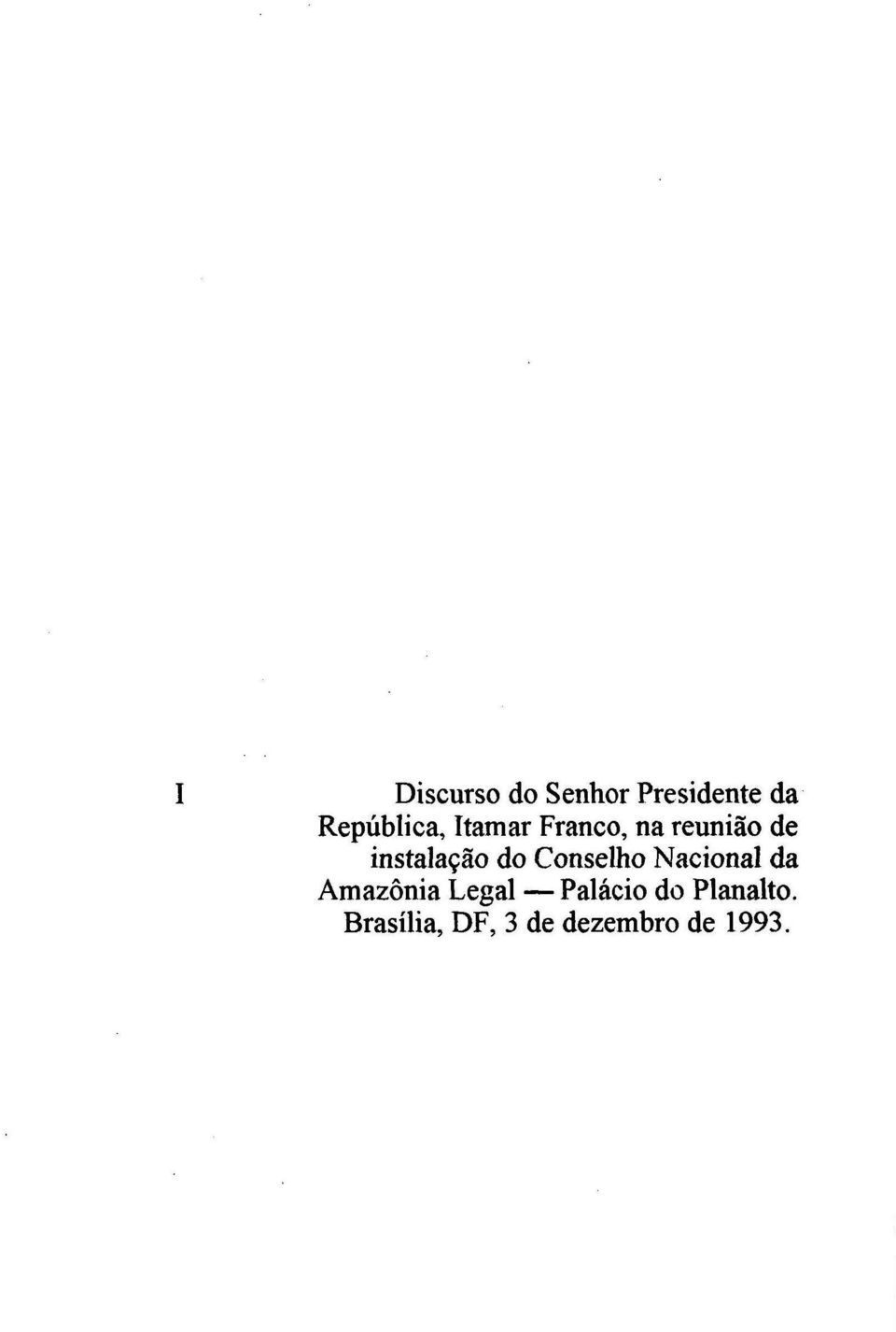 Conselho Nacional da Amazónia Legal Palácio