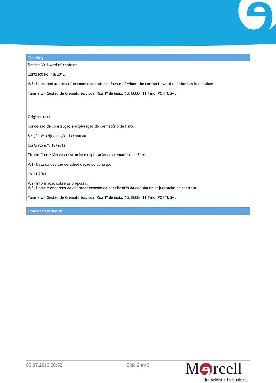 exploração do crematório de Faro. Secção V: Adjudicação do contrato Contrato n.