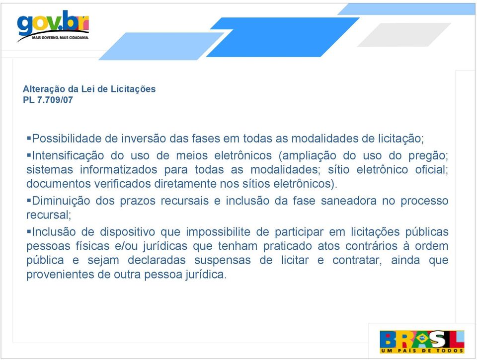 informatizados para todas as modalidades; sítio eletrônico oficial; documentos verificados diretamente nos sítios eletrônicos).