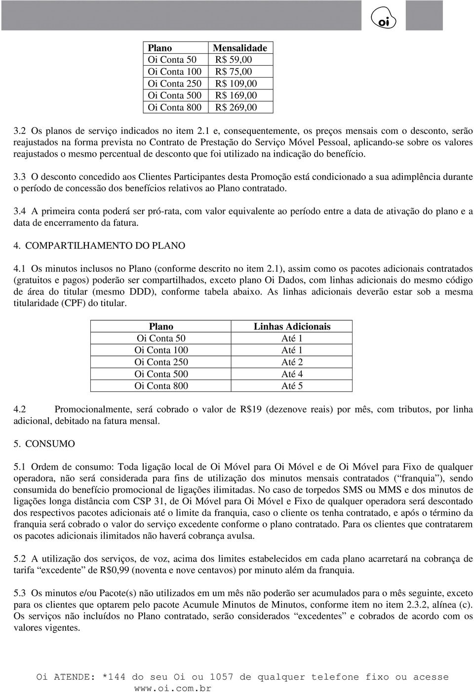 percentual de desconto que foi utilizado na indicação do benefício. 3.