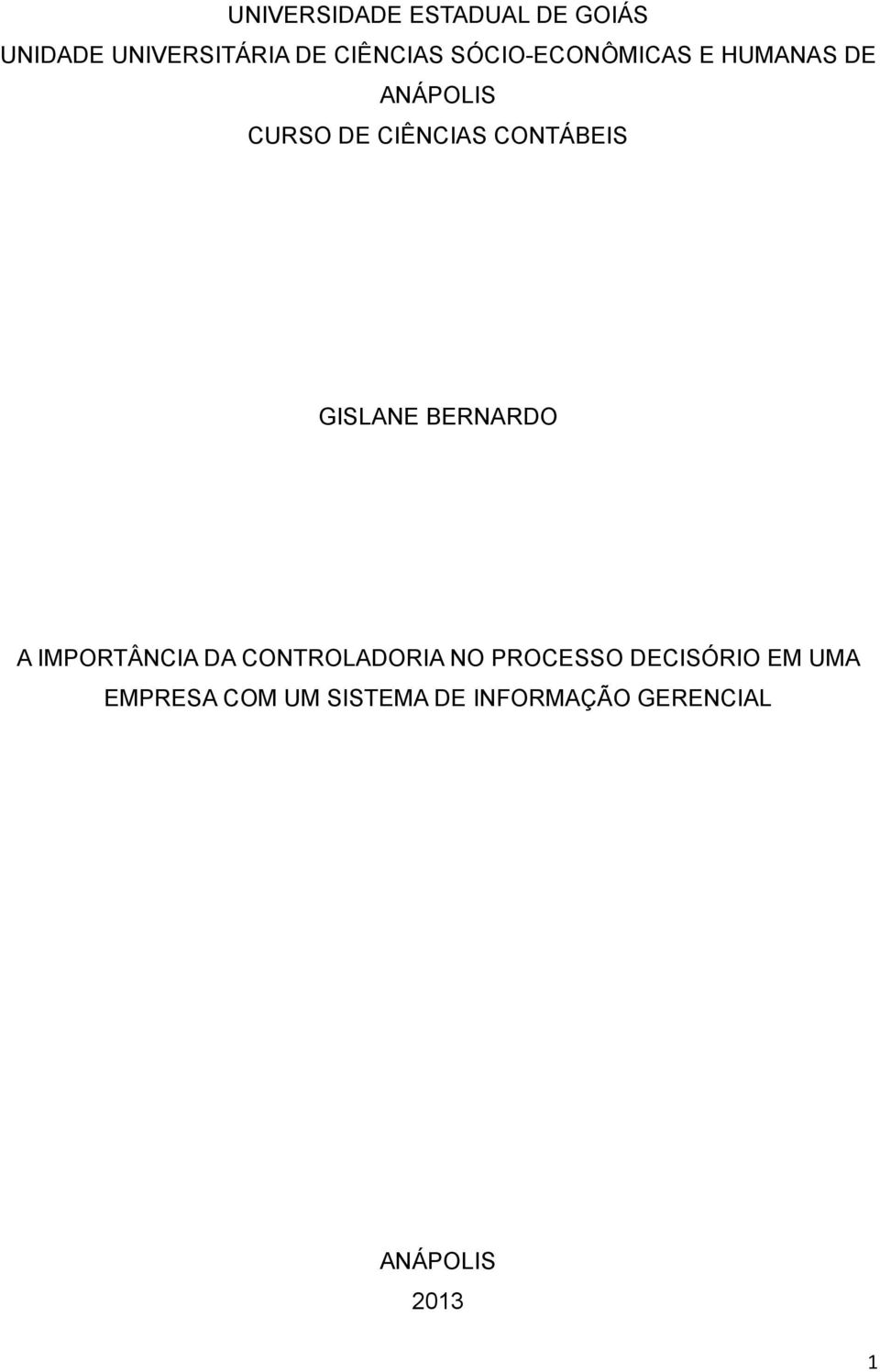 GISLANE BERNARDO A IMPORTÂNCIA DA CONTROLADORIA NO PROCESSO