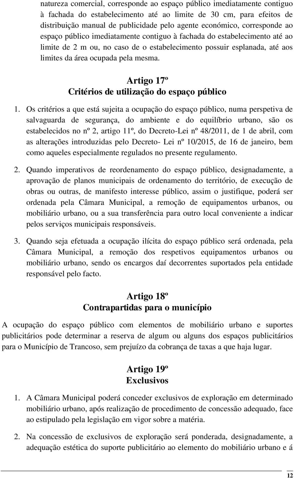 Artigo 17º Critérios de utilização do espaço público 1.