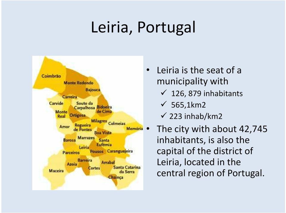 with about 42,745 inhabitants, is also the capital of the