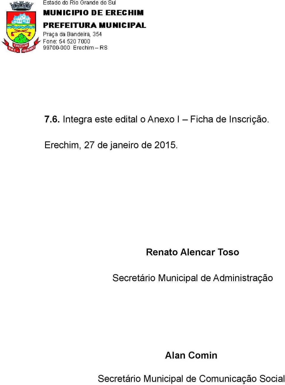 Renato Alencar Toso Secretário Municipal de