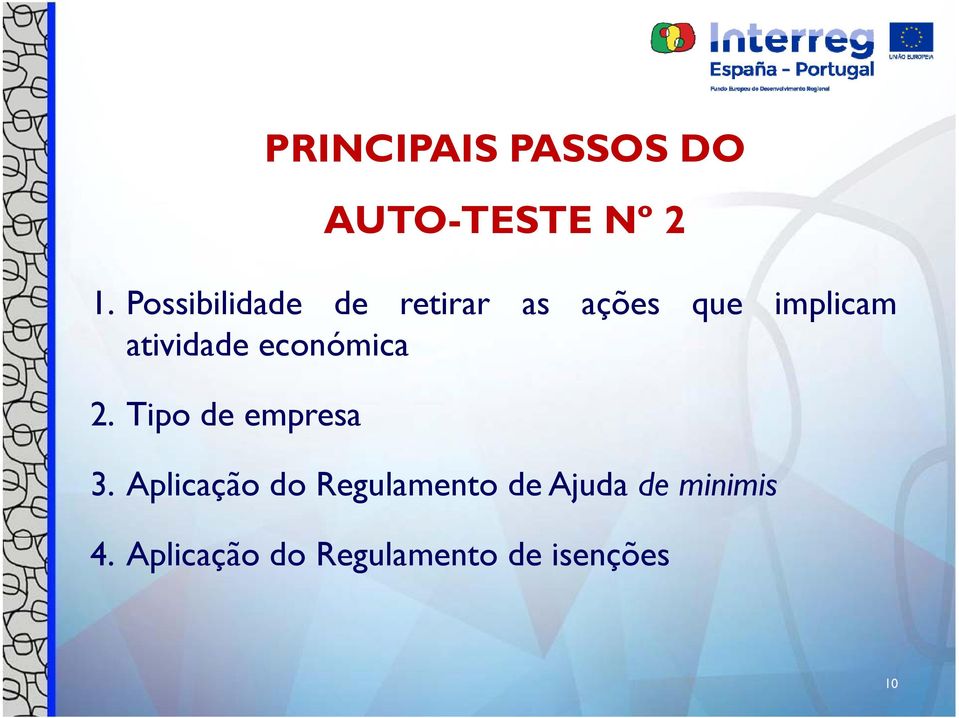 atividade económica 2. Tipo de empresa 3.