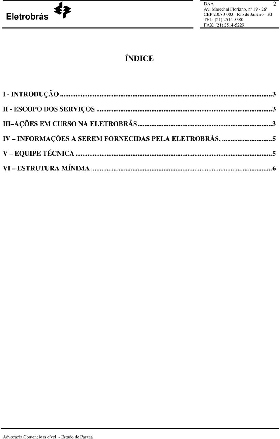 ..3 III AÇÕES EM CURSO NA ELETROBRÁS.