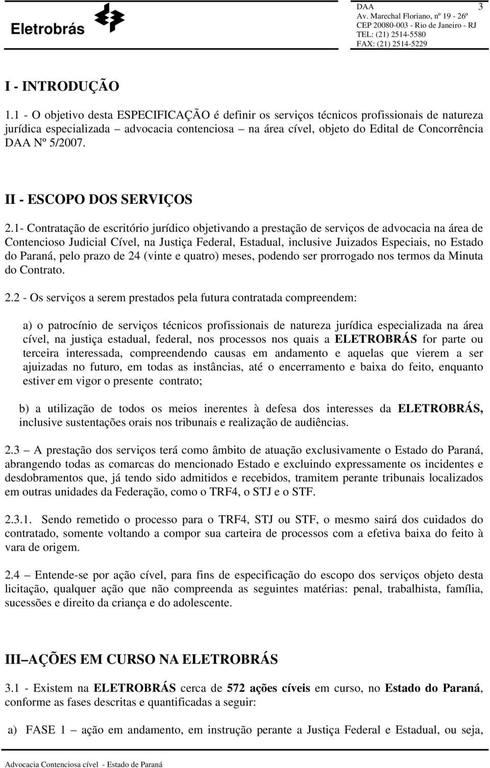 II - ESCOPO DOS SERVIÇOS 2.