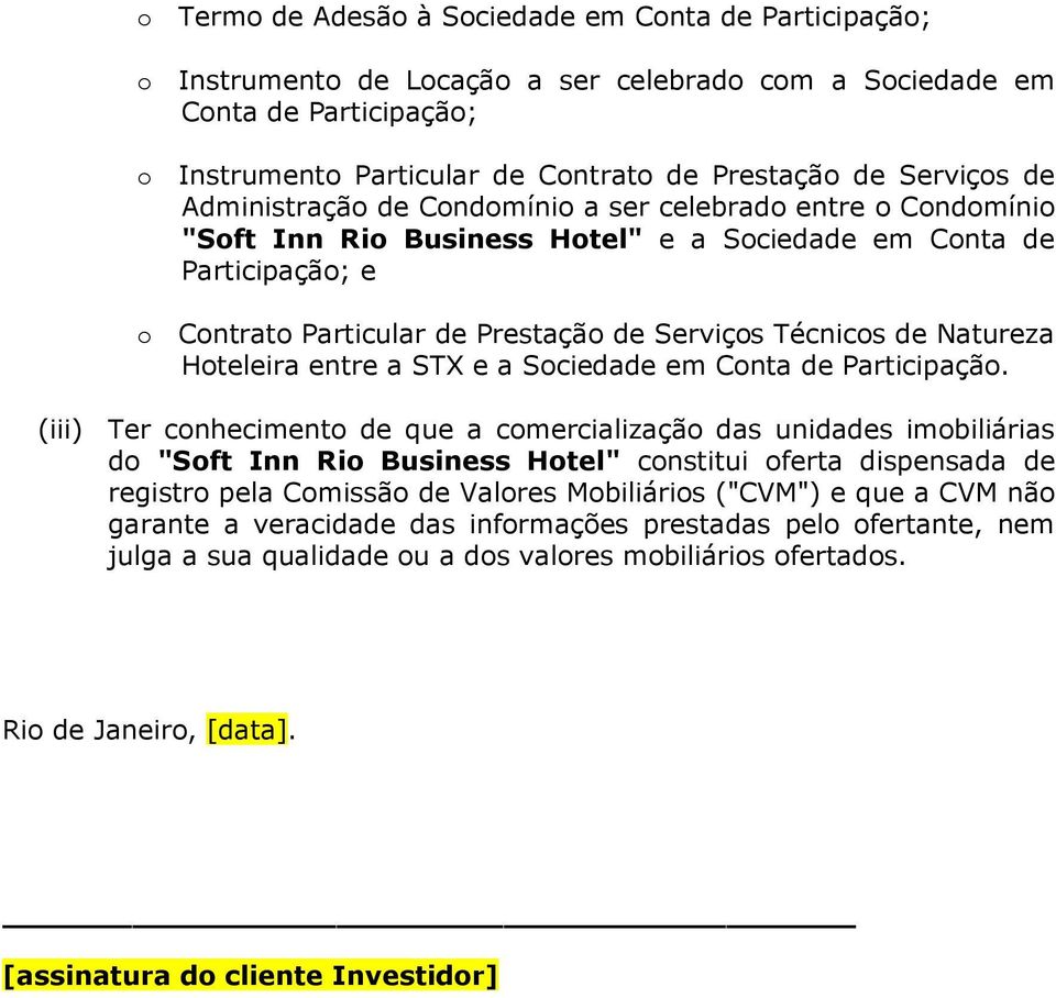 Técnicos de Natureza Hoteleira entre a STX e a Sociedade em Conta de Participação.