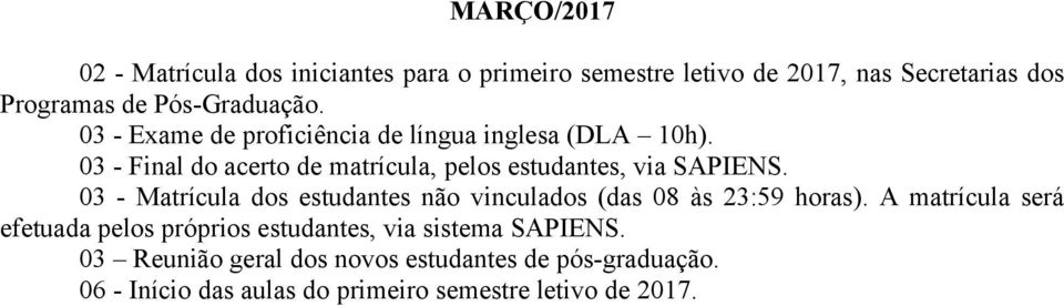 03 - Final do acerto de matrícula, pelos estudantes, via SAPIENS.