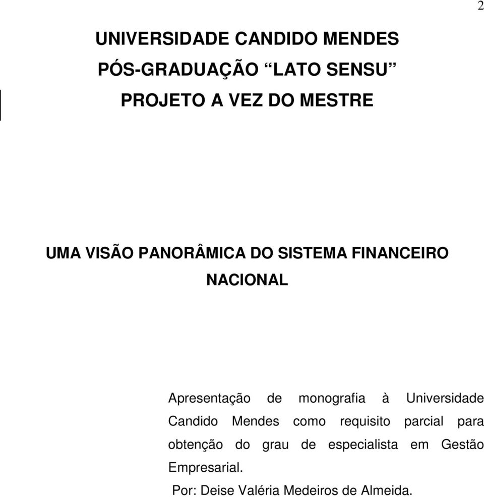 monografia à Universidade Candido Mendes como requisito parcial para obtenção