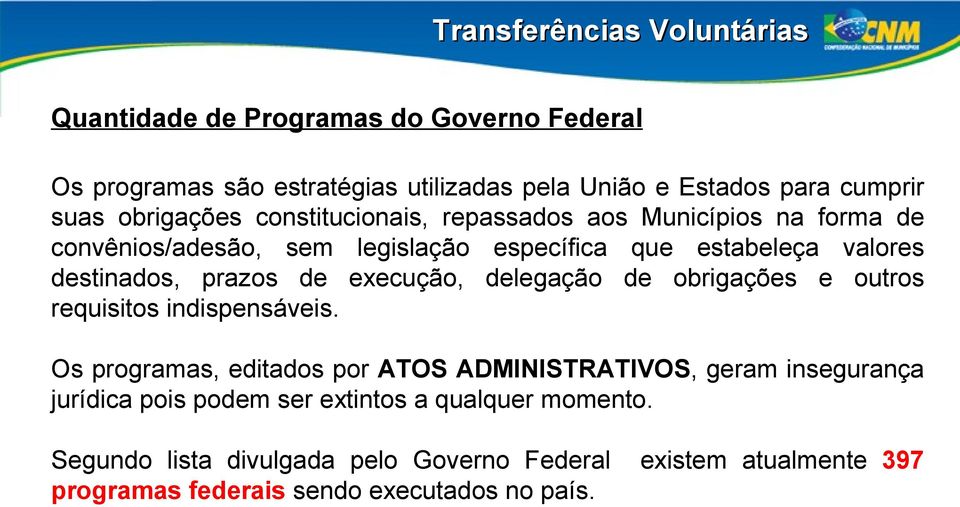 de execução, delegação de obrigações e outros requisitos indispensáveis.