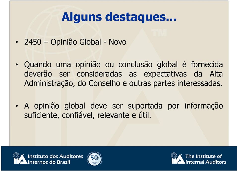 Administração, do Conselho e outras partes interessadas.