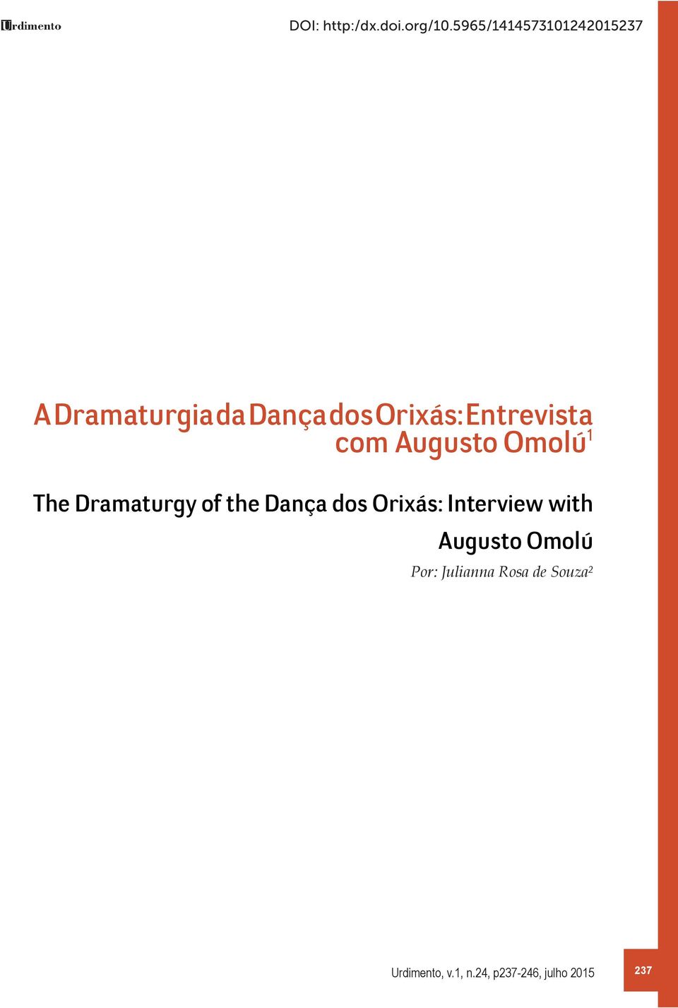 Orixás: Entrevista com Augusto Omolú¹ The Dramaturgy