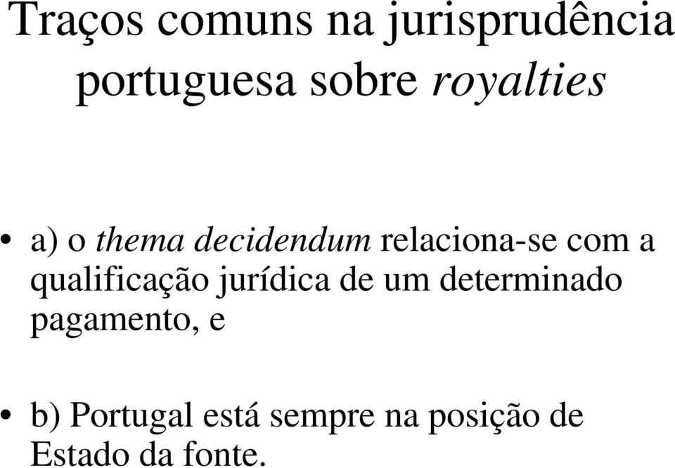 qualificação jurídica de um determinado pagamento,