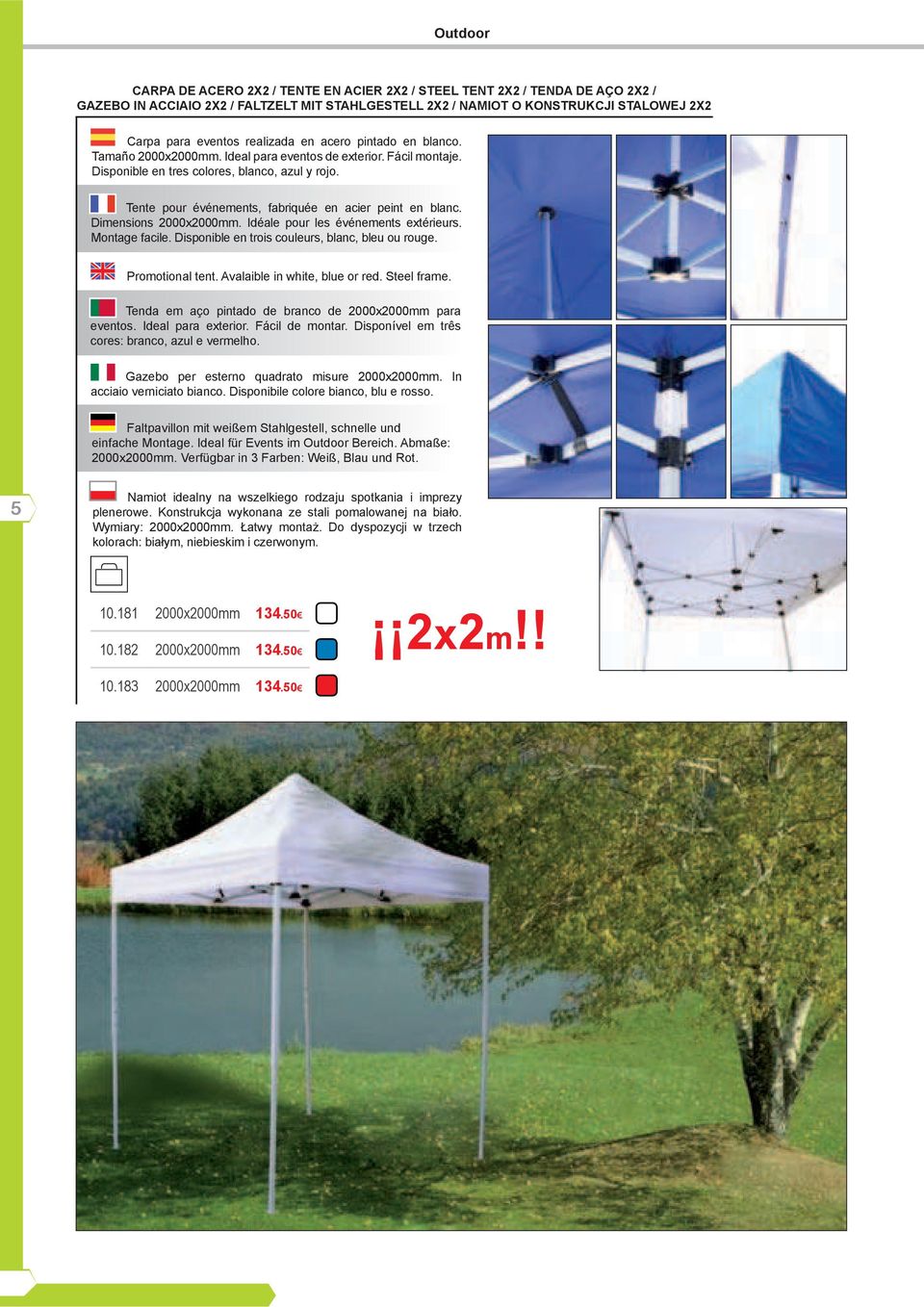 Idéale pour les événements extérieurs. Tenda em aço pintado de branco de 2000x2000mm para Gazebo per esterno quadrato misure 2000x2000mm.