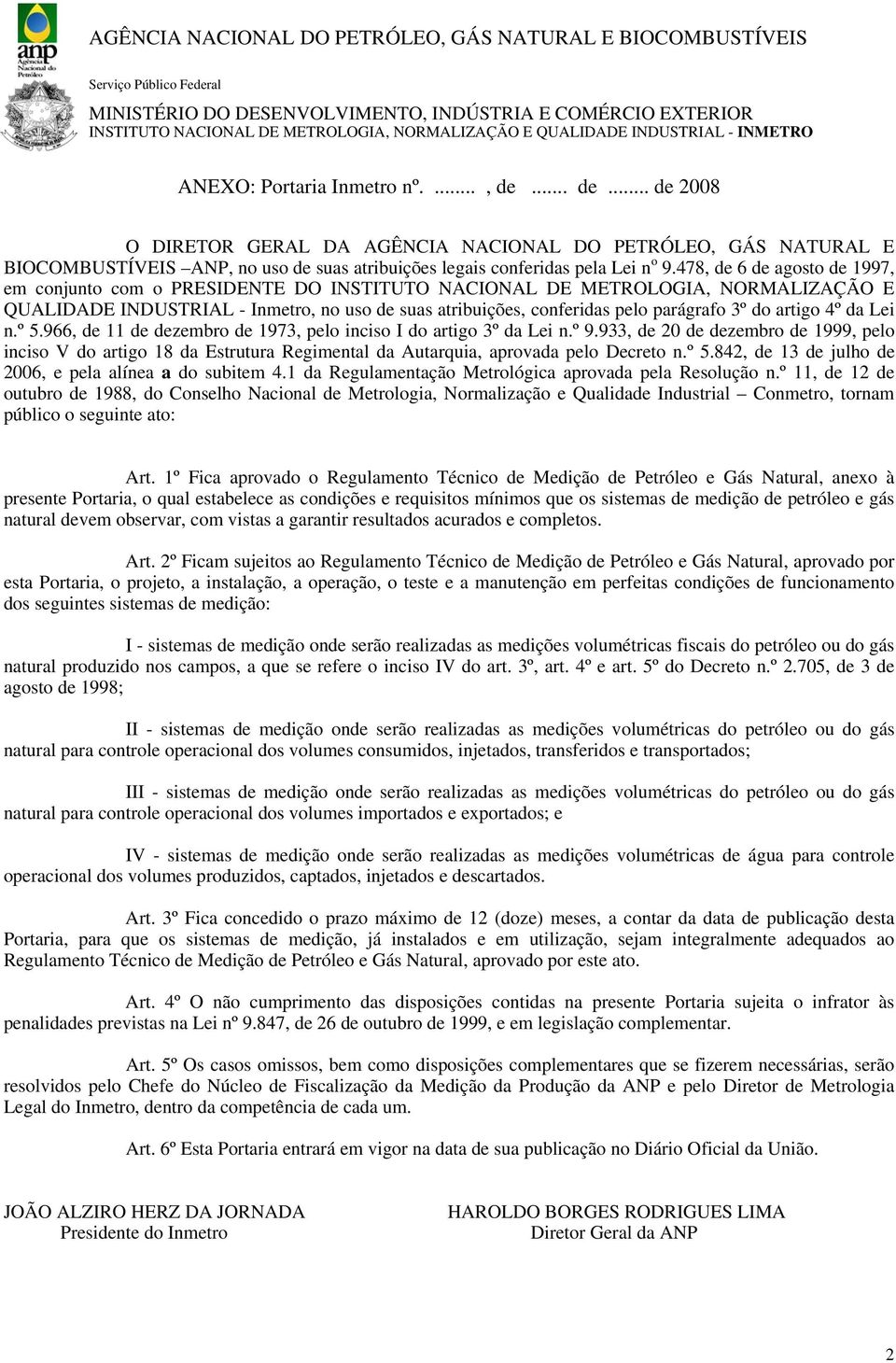 do artigo 4º da Lei n.º 5.966, de 11 de dezembro de 1973, pelo inciso I do artigo 3º da Lei n.º 9.