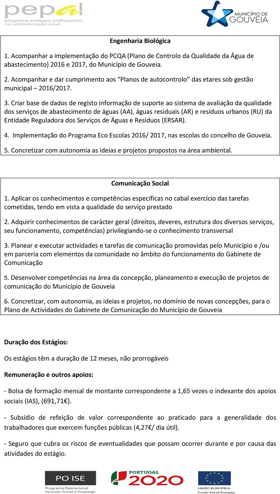 Criar base de dados de registo informação de suporte ao sistema de avaliação da qualidade dos serviços de abastecimento de águas (AA), águas residuais (AR) e resíduos urbanos (RU) da Entidade