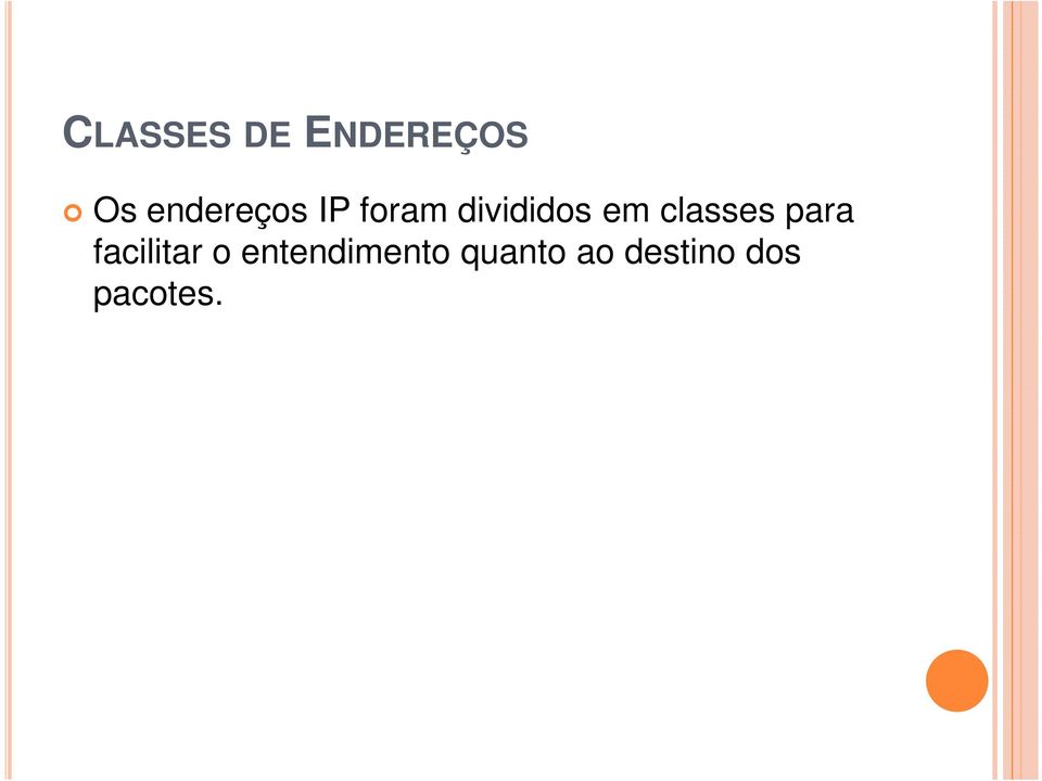 em classes para facilitar o