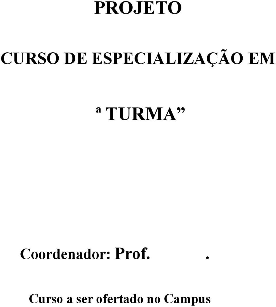 TURMA Coordenador: Prof.