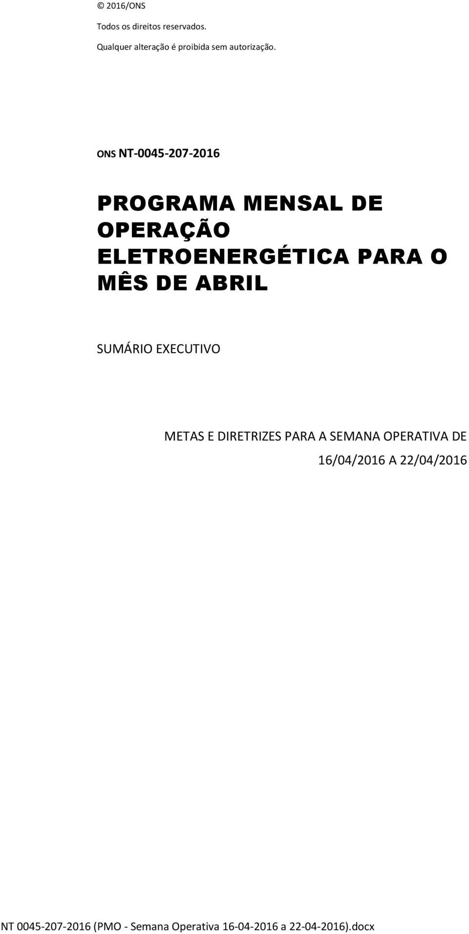 ONS NT-0045-207-2016 PROGRAMA MENSAL DE OPERAÇÃO ELETROENERGÉTICA PARA O MÊS DE