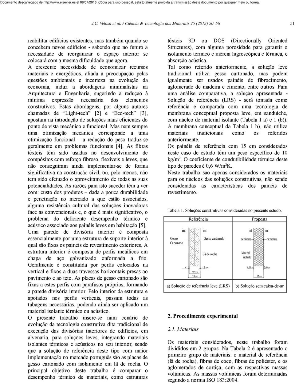 erior se colocará com a mesma dificuldade que agora.