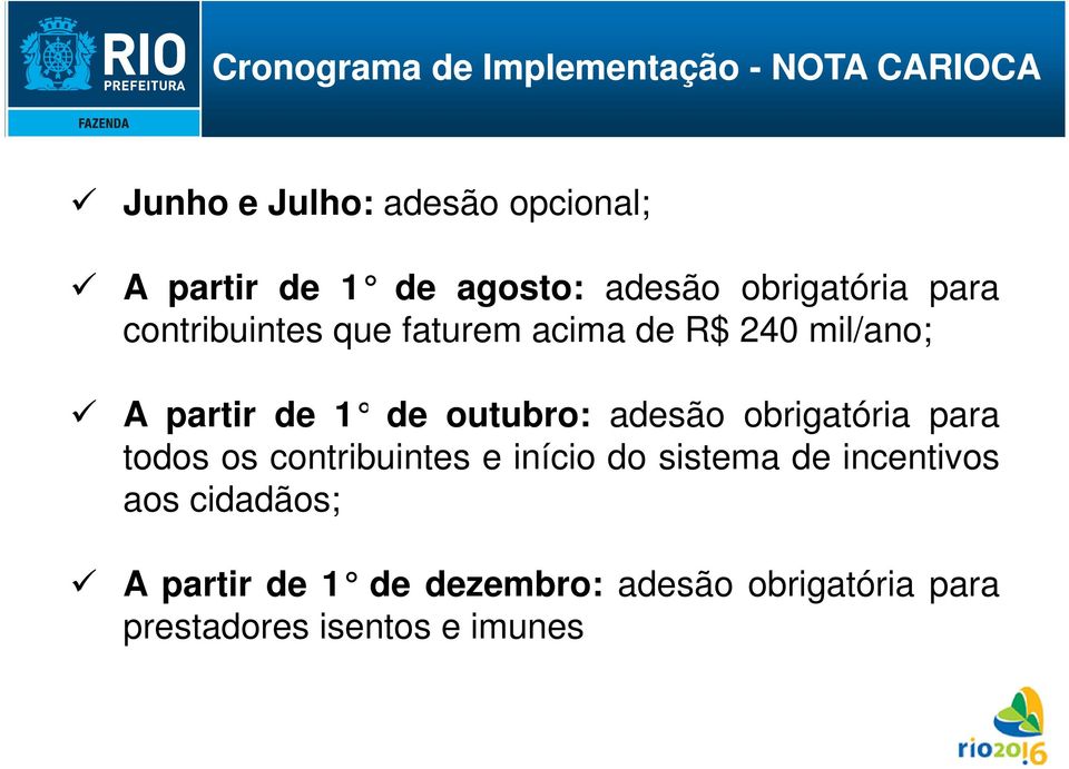 de 1 de outubro: adesão obrigatória para todos os contribuintes e início do sistema de