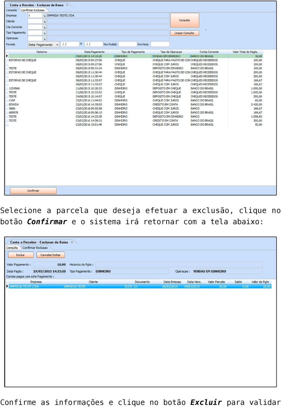 sistema irá retornar com a tela abaixo: