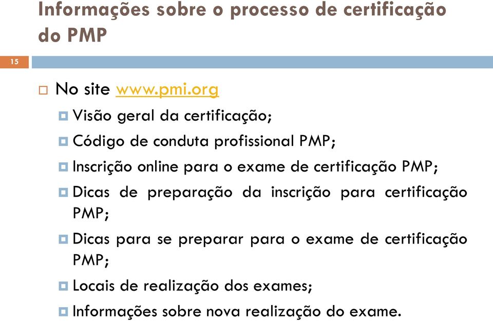 exame de certificação PMP; Dicas de preparação da inscrição para certificação PMP; Dicas para