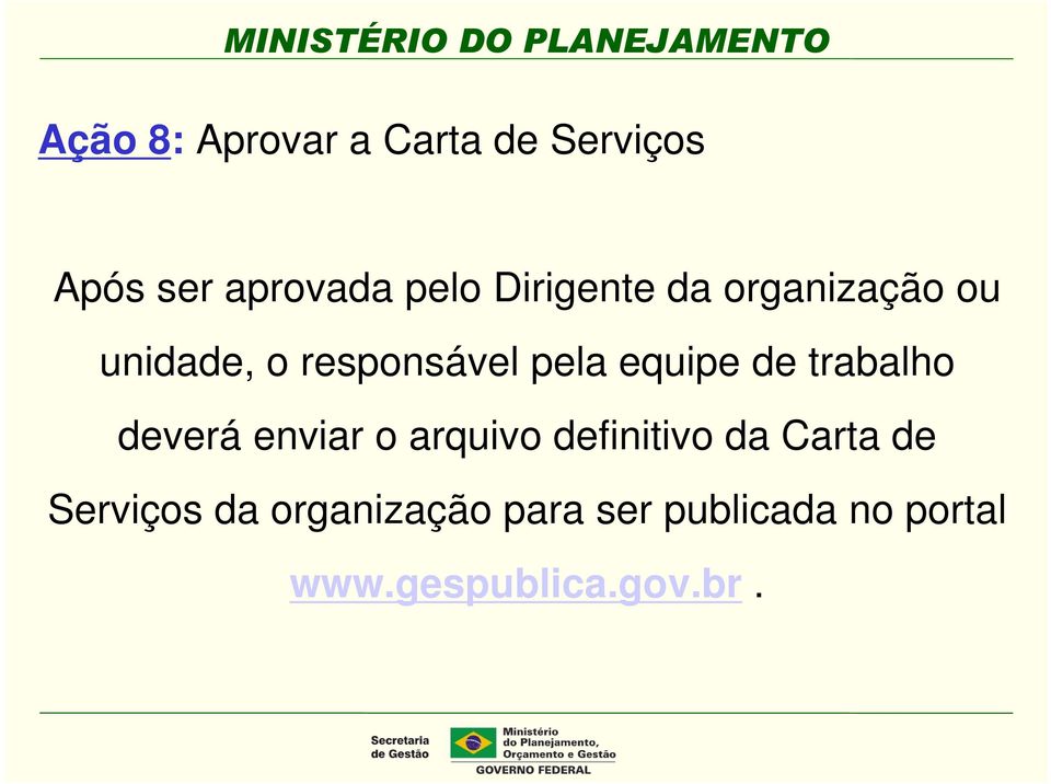 de trabalho deverá enviar o arquivo definitivo da Carta de