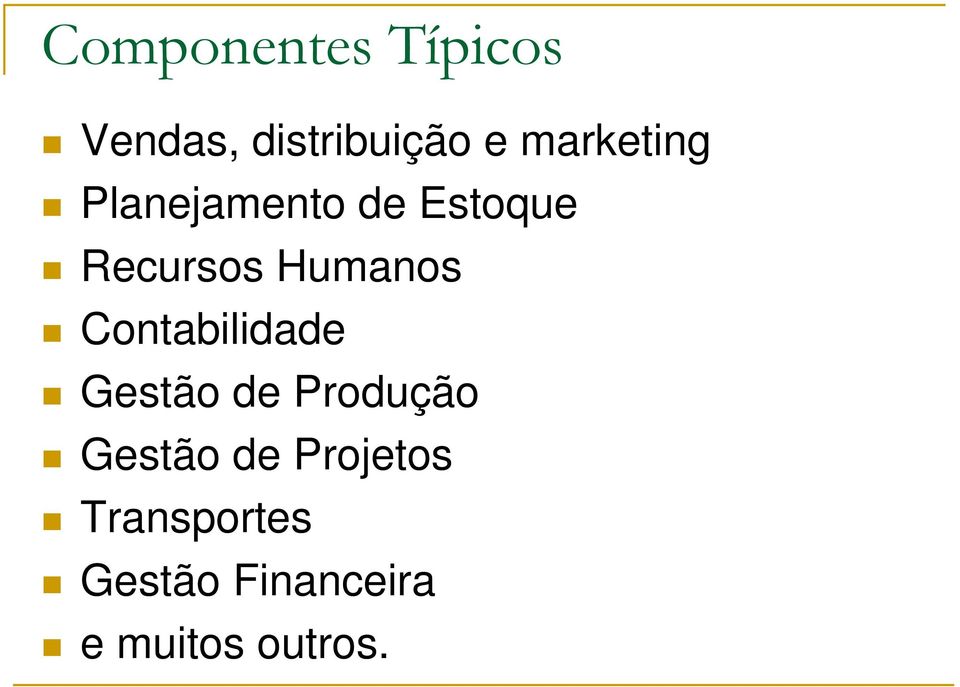 Humanos Contabilidade Gestão de Produção Gestão