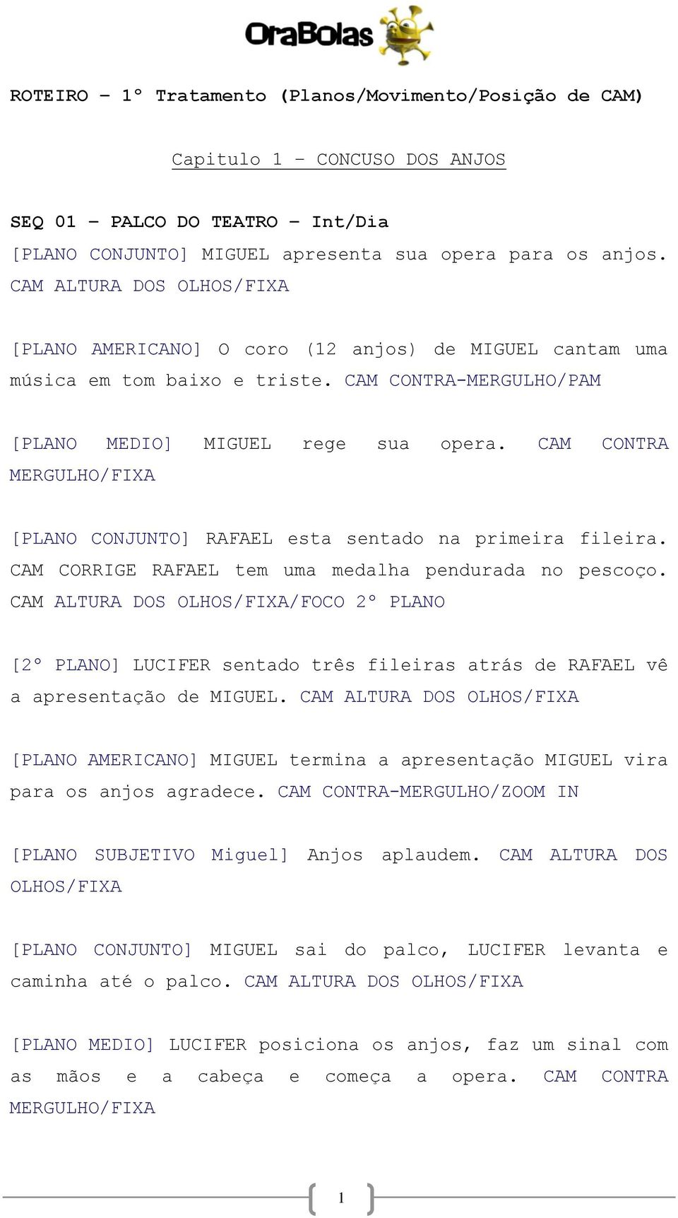 CAM CONTRA [PLANO CONJUNTO] RAFAEL esta sentado na primeira fileira. CAM CORRIGE RAFAEL tem uma medalha pendurada no pescoço.