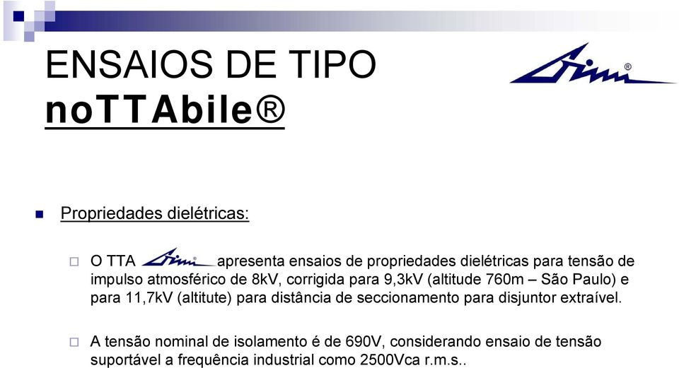 Paulo) e para 11,7kV (altitute) para distância de seccionamento para disjuntor extraível.