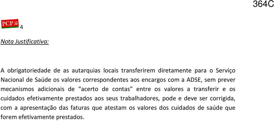 de contas entre os valores a transferir e os cuidados efetivamente prestados aos seus trabalhadores, pode e deve