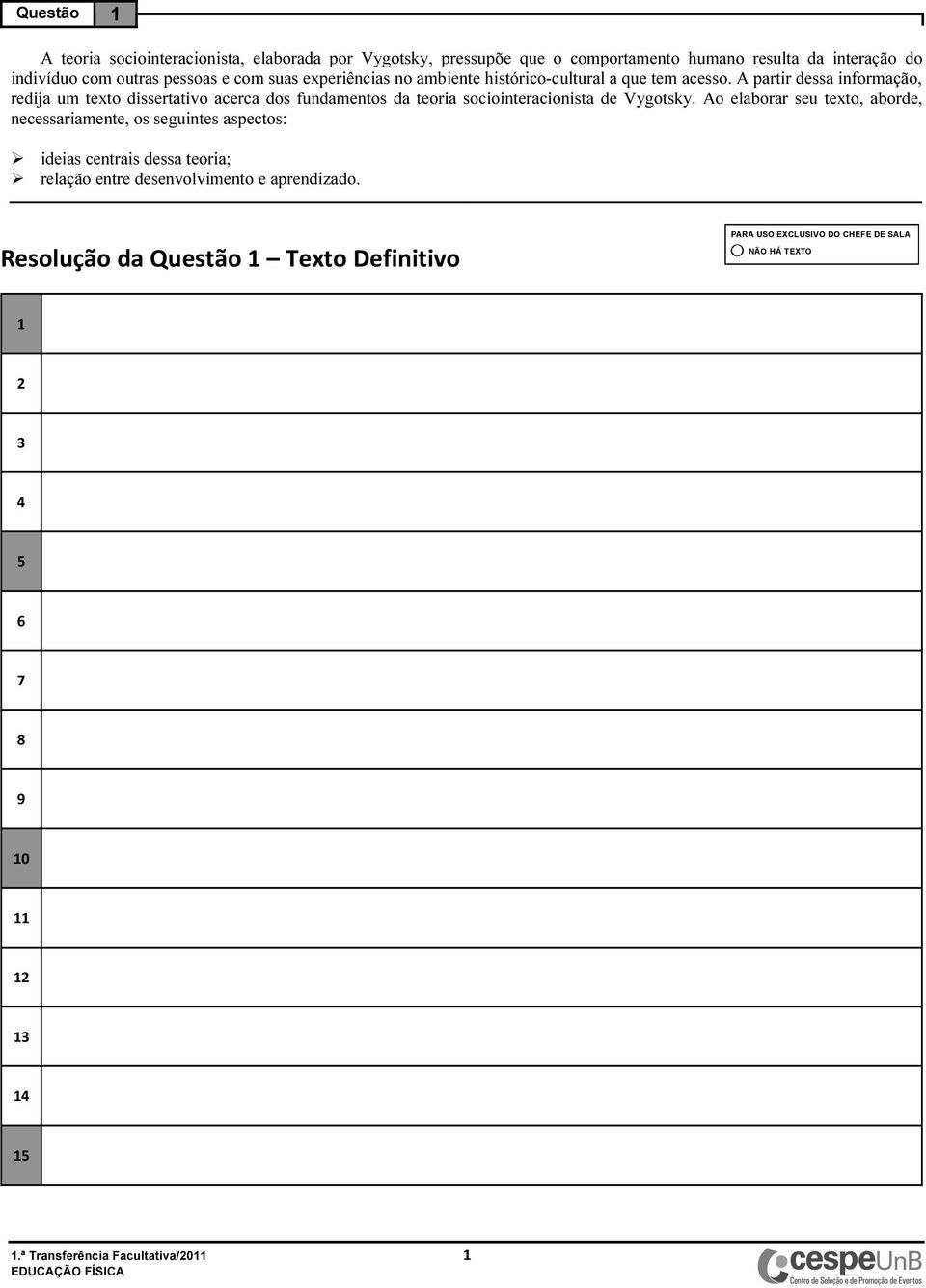 A partir dessa informação, redija um texto dissertativo acerca dos fundamentos da teoria sociointeracionista de Vygotsky.