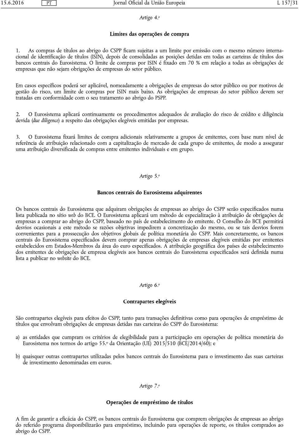 as carteiras de títulos dos bancos centrais do Eurosistema.