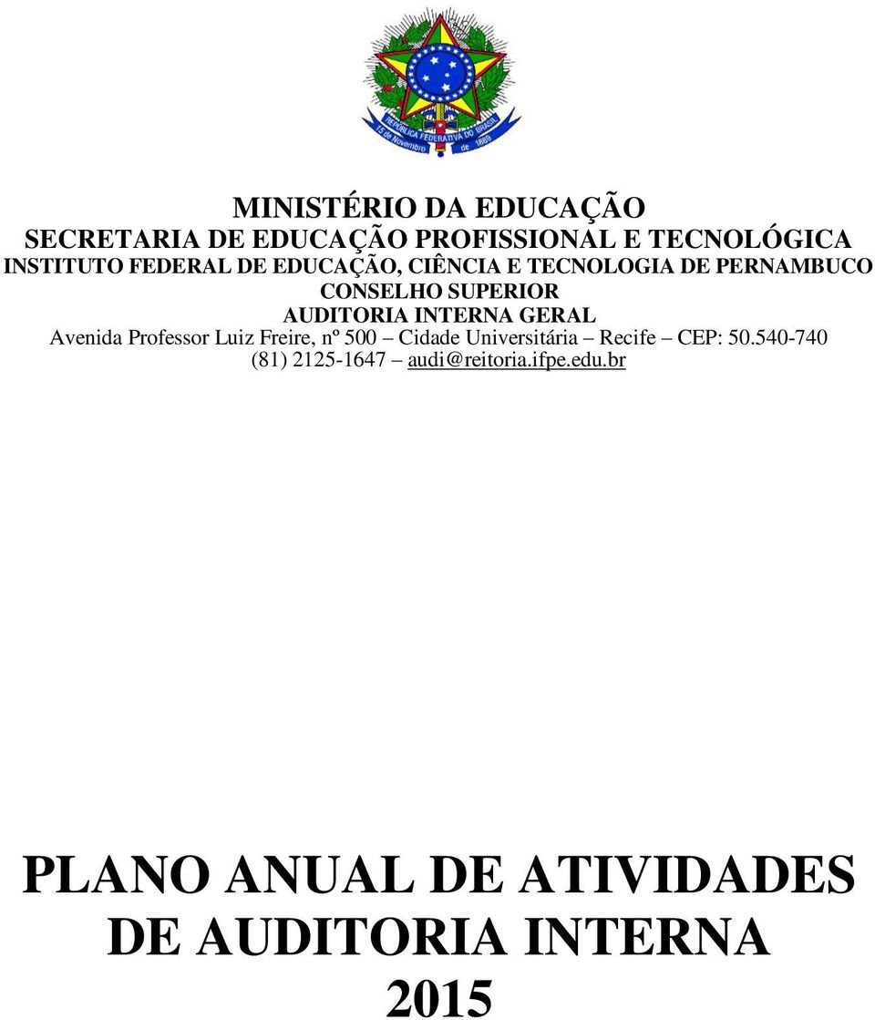 INTERNA GERAL Avenida Professor Luiz Freire, nº 500 Cidade Universitária Recife CEP: 50.