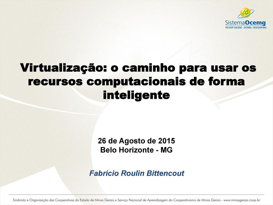 inteligente 26 de Agosto de 2015 Belo