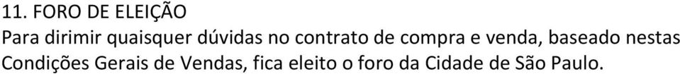 venda, baseado nestas Condições Gerais de